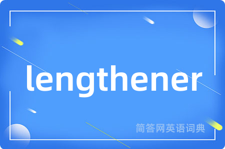 lengthener