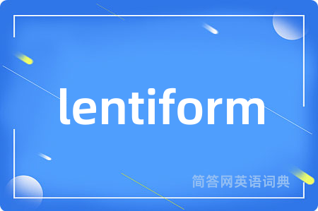 lentiform
