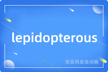lepidopterous