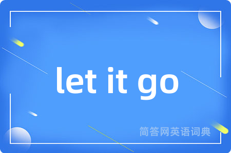 let it go