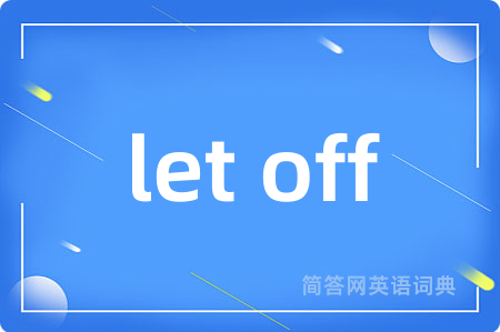 let off