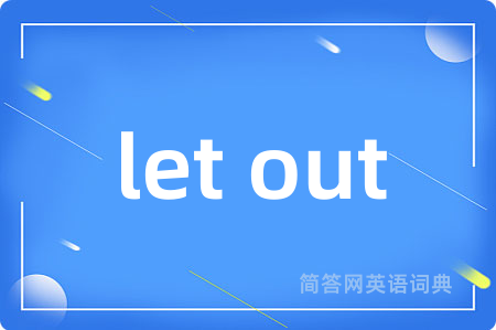let out