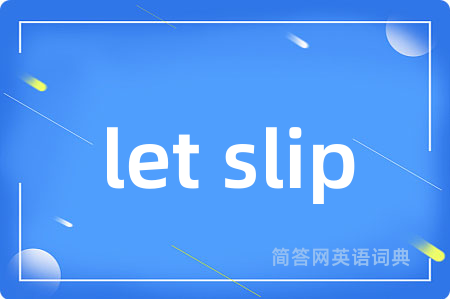 let slip