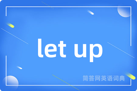 let up