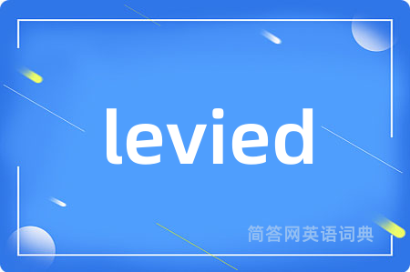 levied