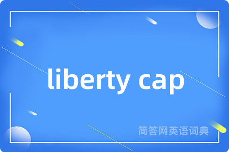 liberty cap