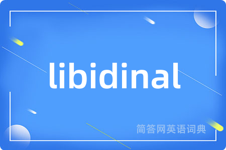 libidinal