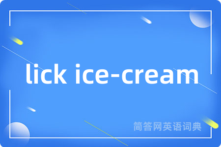 lick ice-cream