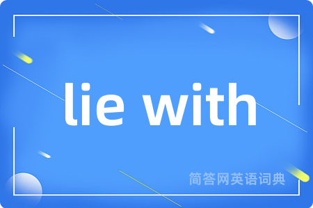lie with