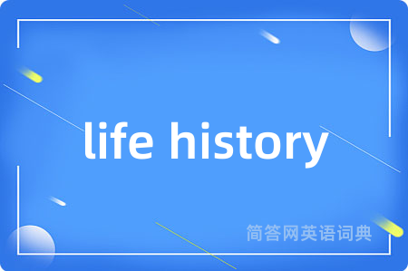 life history