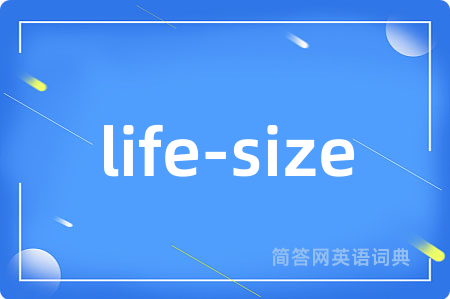life-size