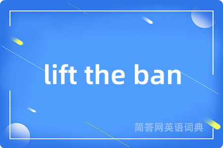 lift the ban