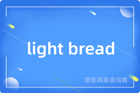 light bread