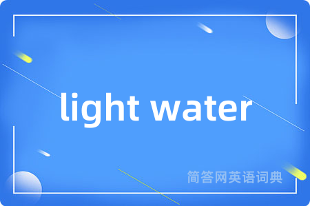 light water