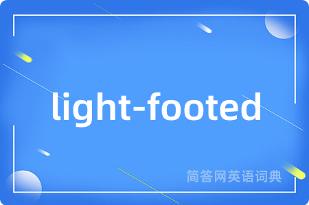 light-footed