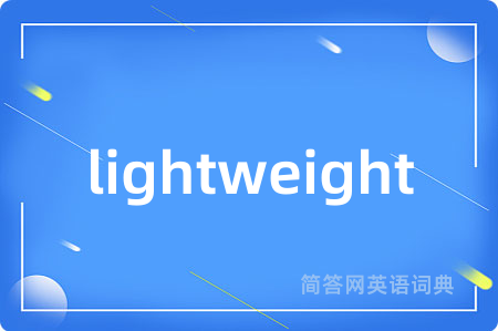 lightweight