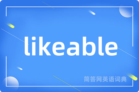 likeable
