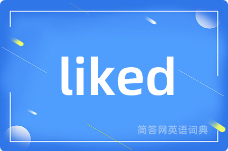 liked
