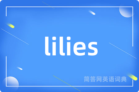 lilies