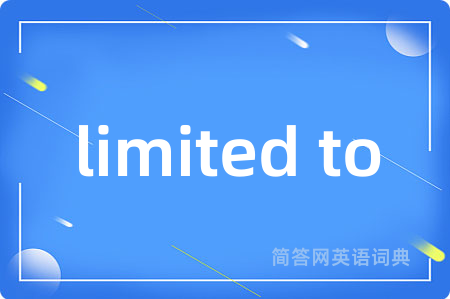 limited to