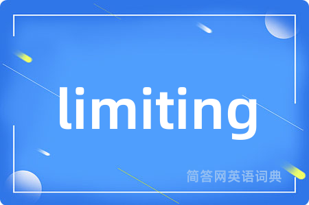 limiting