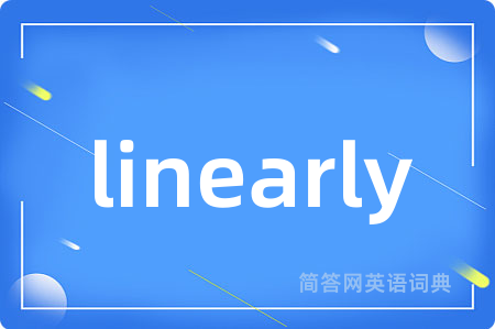 linearly