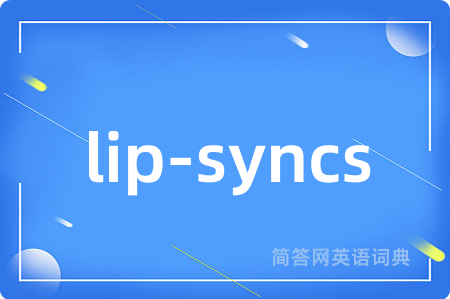 lip-syncs