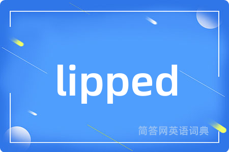 lipped