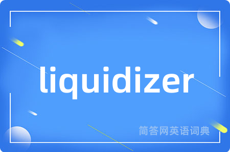 liquidizer