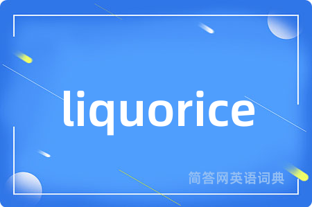 liquorice