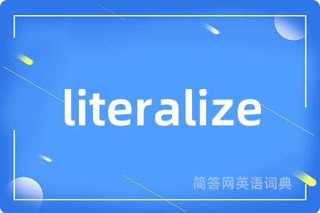 literalize