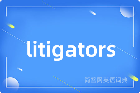 litigators