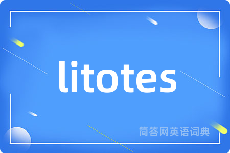 litotes