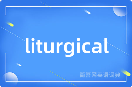 liturgical