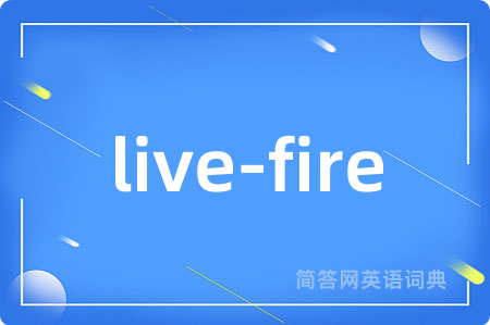 live-fire
