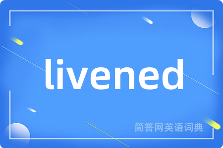 livened