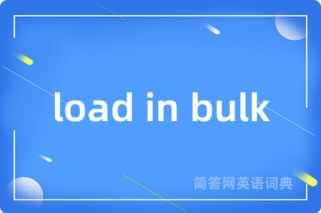load in bulk
