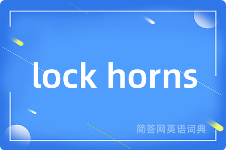 lock horns