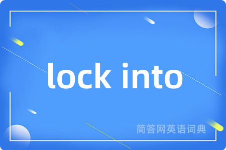 lock into