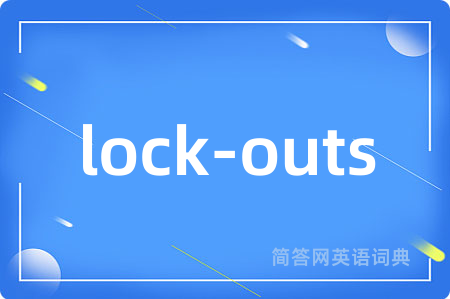 lock-outs