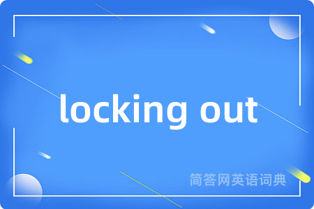 locking out