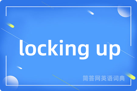 locking up