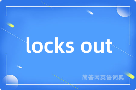 locks out