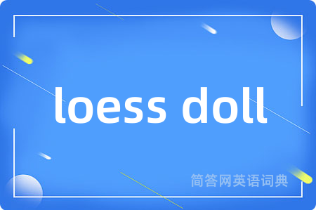 loess doll