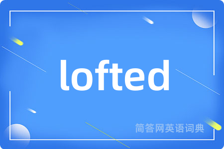 lofted