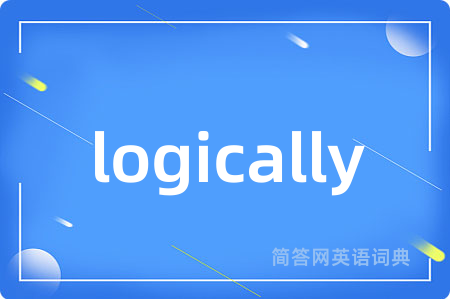 logically