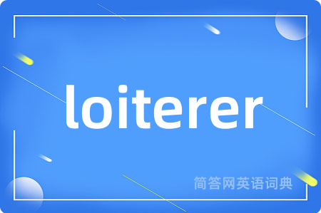 loiterer