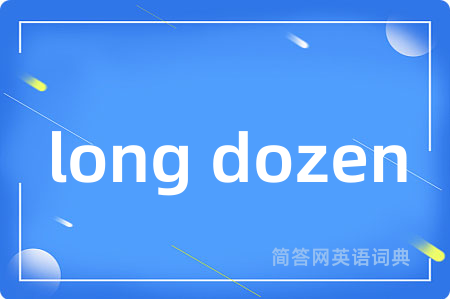 long dozen