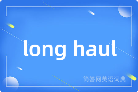 long haul