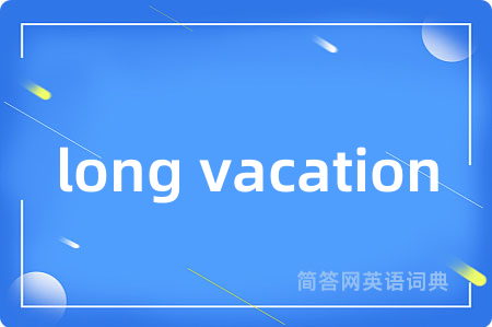 long vacation